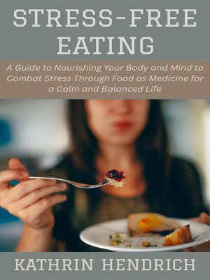 cover image of Stress-Free Eating